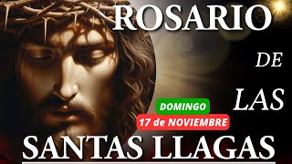 ❤️ROSARIO DE LAS SANTAS LLAGAS DE CRISTO✝️ HOY DOMINGO 17 de NOVIEMBRE frente a JESÚS SACRAMENTADO [upl. by Estel542]