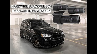 Hard Wiring BlackVue Dash Cam In BMW X3 F25 [upl. by Nemraciram]