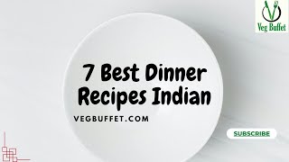 Dinner Recipes Indian Vegetarian Best Easy Indian Dinner Recipes indiandinnerrecipes [upl. by Einnol]