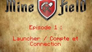 Guide pour débuter à Minefield  1  Launcher  Compte et Connexion [upl. by Nordek]