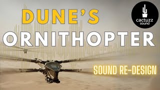 Redesigning the ORNITHOPTER Sound from DUNE  Sound Design Breakdown [upl. by Putscher113]