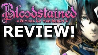 Bloodstained Ritual of the Night Review Overhyped or GREAT [upl. by Aibsel]