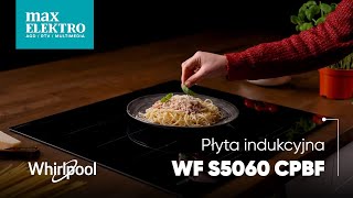 Płyta indukcyjna Whirlpool WF S5060 CPBF CleanProtect [upl. by Alleoj913]