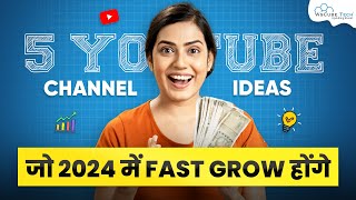 Top 5 FAST Growing YouTube Channel IDEAS 2024  Earn up to 1 Lakh Month with YouTube 🤑 [upl. by Ainesell92]