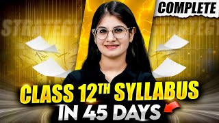 How to Cover Syllabus in 45 Days 🎯  Class 12 Students ऐसे पढ़ लिया तो 95 पक्के 🔥 [upl. by Reisman]