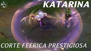 Katarina Corte Feérica Prestigiosa  Previsualización  League of Legends [upl. by Carpio]