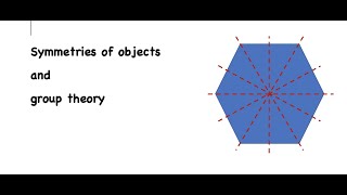 Groups and symmetries [upl. by Joseito]