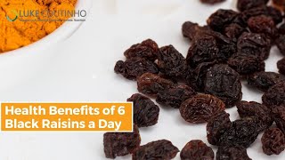 Health Benefits of 6 Soaked Black Raisins a Day [upl. by Rattray]