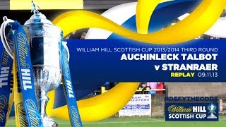 REPLAY Auchinleck Talbot v Stranraer  William Hill Scottish Cup 201314 3rd Round [upl. by Quinby]