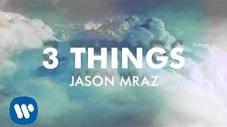 Jason Mraz  3 Things Official Audio [upl. by Xad]