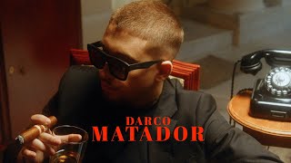 DARCO  MATADOR Official Music Video [upl. by Yelloh372]