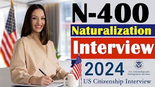 N400 Naturalization Interview amp Test 2024 US Citizenship Interview Actual Experience [upl. by Avik899]