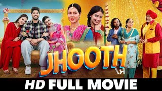 Jhooth  New Punjabi Movie 2024  Latest Gurnam Bhullar Sargun Mehta  New Punjabi Movie 2024 [upl. by Kram373]