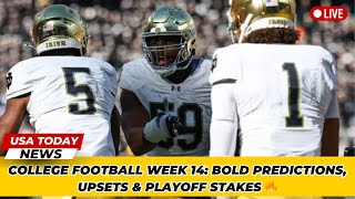 College Football Week 14 Bold Predictions Upsets amp Playoff Stakes 🔥 । USA TODAY NEWS [upl. by Tut]