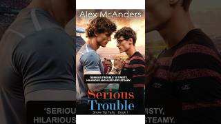 MM Romance audiobooks full length  Serious Trouble by Alex McAnders [upl. by Udell]