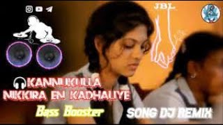 Kannu kulla nikira en kadhaliye Remixed By Tamil DJ Remix 1 [upl. by Normac]