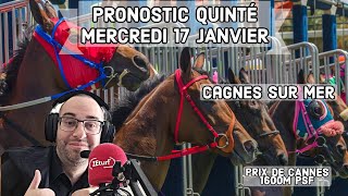 🔴 Pronostic Quinté Mercredi 17 Janvier 2024 Cagnes sur Mer 🔴 Prix de Cannes [upl. by Eskil]