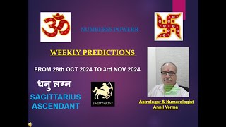 WEEKLY HOROSCOPE 28th OCT 2024 to 3rd NOV 2024SAGITTARIUS ASCENDANT धनु लग्न AstrologerAnnil Verma [upl. by Adnola]