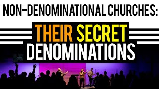 Exposing the Denominations of Nondenominational Churches [upl. by Arraeis402]