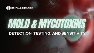 Mold and Mycotoxins Detection Testing and Sensitivity [upl. by Stedman]