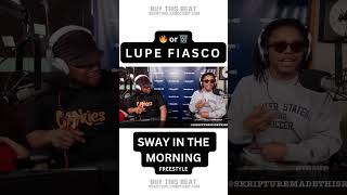 Was LUPE FIASCOS SWAY IN THE MORNING Freestyle🔥 or 🗑️ REMIX [upl. by Wertz]