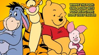 Winnie the Pooh Sing a Song with Pooh Bear 1999 Home Video Trailer [upl. by Vetter639]