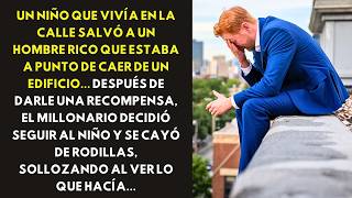 UN NIÑO QUE VIVÍA EN LA CALLE SALVÓ A UN HOMBRE RICO QUE ESTABA A PUNTO DE CAER DE UN EDIFICIO [upl. by Stefania]