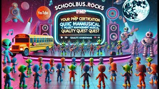 SchoolBusRocks PMP Certification  GEN Project Management Musical Quality Quest Quest 4 MBA  ATG [upl. by Ahsanat471]