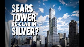 The Plan to Make the Sears Tower Silver [upl. by Rotkiv278]