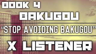 Bakugou X Listener  ANIME ASMR  “Stop Avoiding Bakugou” [upl. by Dutch]