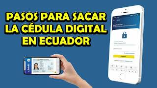 Sacar la Cédula Digital en Ecuador 2024 [upl. by Bywaters]