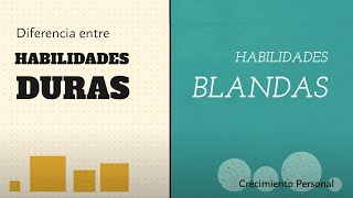 Diferencias entre habilidades duras y habilidades blandas  Crecimiento personal [upl. by Icaj]