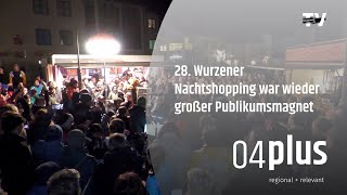 28 Wurzener Nachtshopping war wieder großer Publikumsmagnet [upl. by Cirderf]