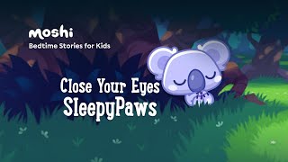 Calming Stories to Help Kids Sleep I Close Your Eyes SleepyPaws [upl. by Mighell]