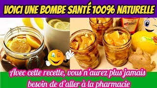 Une recette quotbombe santéquot 100 naturelle vous n’aurez plus jamais besoin de d’aller à la pharmacie [upl. by Jobyna844]