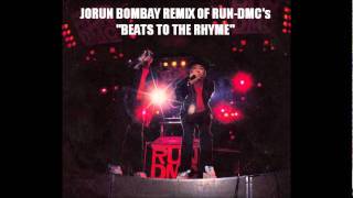 JORUN BOMBAYs remix of BEATS TO THE RHYME by RunDmc [upl. by Etnuahc]