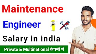 maintenance engineer salary in india  after diploma amp digree  private and multinational company [upl. by Eceerahs]