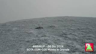 iK6BAKP  05 Dec 2024  SOTA IUM026 Monte le Gronde [upl. by Yelwar13]