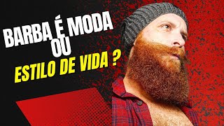 Barba é moda ou estilo de vida [upl. by Ttennaej]