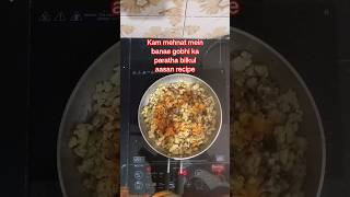 gobhi ka parathafood aasan shortvideo cooking recipe [upl. by Nhar]