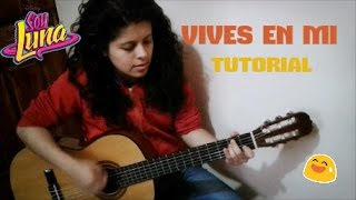 VIVES EN MI  Soy Luna  Tutorial Guitarra [upl. by Jago]