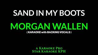 Morgan Wallen  Sand In My Boots  KARAOKE with BACKING VOCALS [upl. by Vachel]