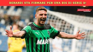 BERARDI TORNA IN SERIE A PRONTA PER LUI LA MAGLIA NUMERO 10 DI UNA BIG [upl. by Ping]