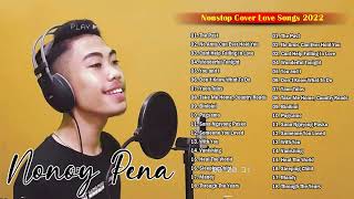 Nonoy Peña Hits Songs Cover Nonstop Playlist 2022  Nonoy Peña Best Songs Full Album [upl. by Maurits]