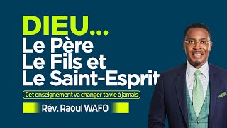 Rév Raoul WAFO  DIEU Le Père le Fils et le Saint Esprit  La TRINITE DIVINE  JCM tv [upl. by Latsyrhk875]