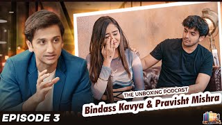 EP 3 Bindass Kavya amp Pravisht Mishra  School Life Income etc  The Unboxing Podcast by Vinit Jain [upl. by Yrad]