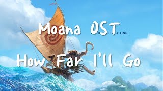 MoanaOST  How Far Ill Go 가사해석번역 [upl. by Nirual]