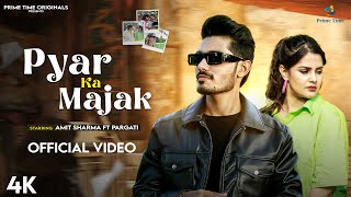 Pyar Ka Majak Video Song FtAmit sharma Pragati Vishvajeet Choudhary New Song 2024 CrazyXYZ [upl. by Pillihp]