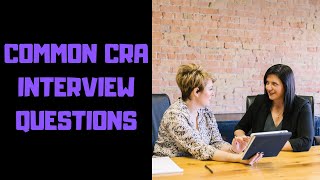 Common CRA Interview Questions [upl. by Krucik]