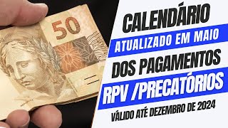 CALENDÁRIO ATUALIZADO EM MAIO DOS PAGAMENTOS RPV PRECATÓRIOS VÁLIDO ATÉ DEZEMBRO DE 2024 [upl. by Drais]